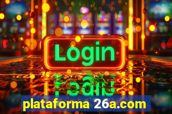 plataforma 26a.com